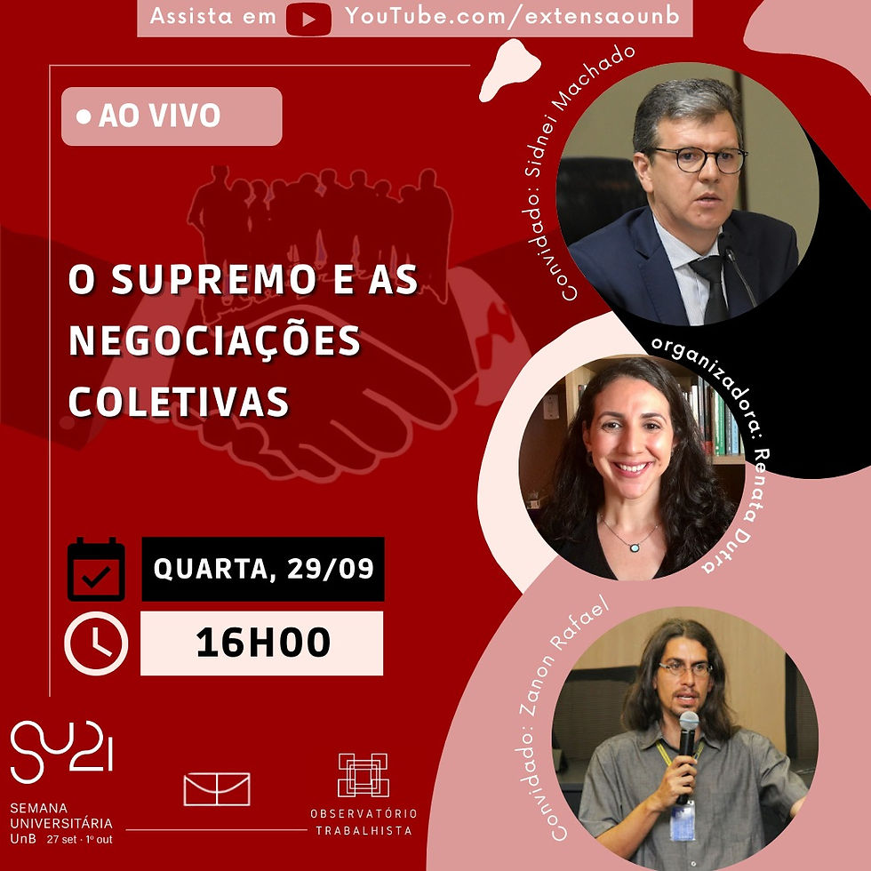 O Supremo e as Negociações Coletivas na XXI Semana Universitária da UnB (SEMUNI)  