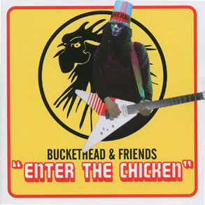 Bucket head Enter the Chicken ft Azam Ali
