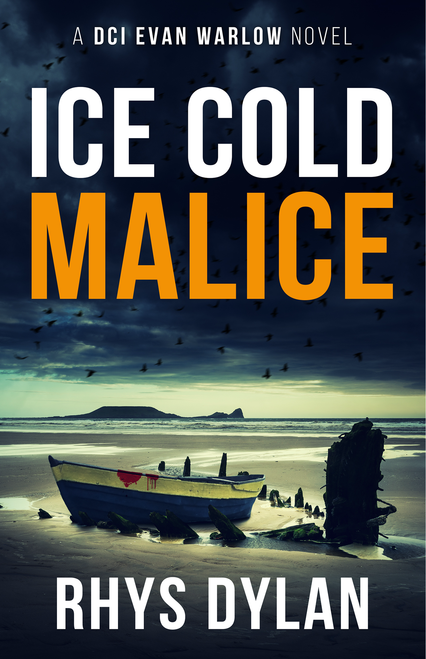 Ice Cold Malice by Rhys Dylan, DCI Evan Warlow Book 3. Weathered boat on a stormy beach with a distant island and dark skies.