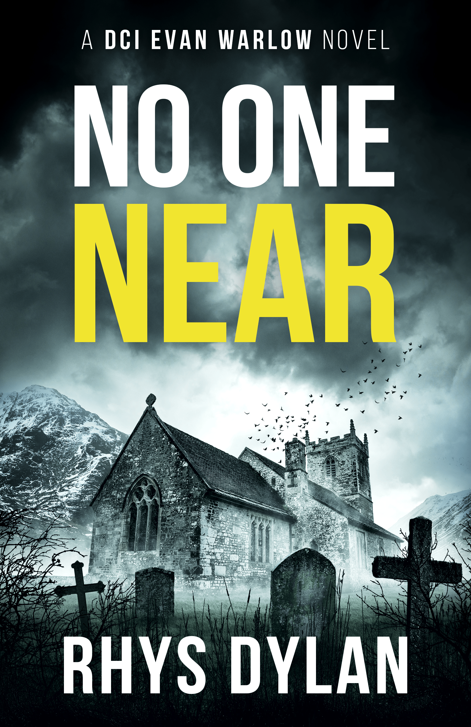 No One Near by Rhys Dylan, DCI Evan Warlow Book 10. Stone church and graveyard with mountains and a flock of birds at dusk.