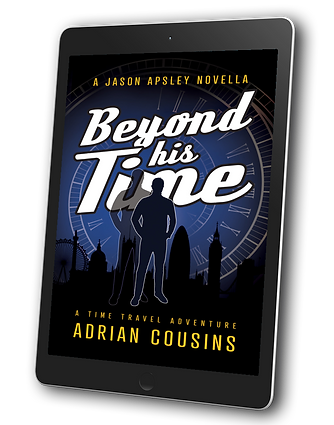 Book cover for Beyond His Time by Adrian Cousins, a companion novella in the Jason Apsley time travel series, showing the silhouette of a man against a dark blue clock face, a British time travel adventure set in 1970s Britain.