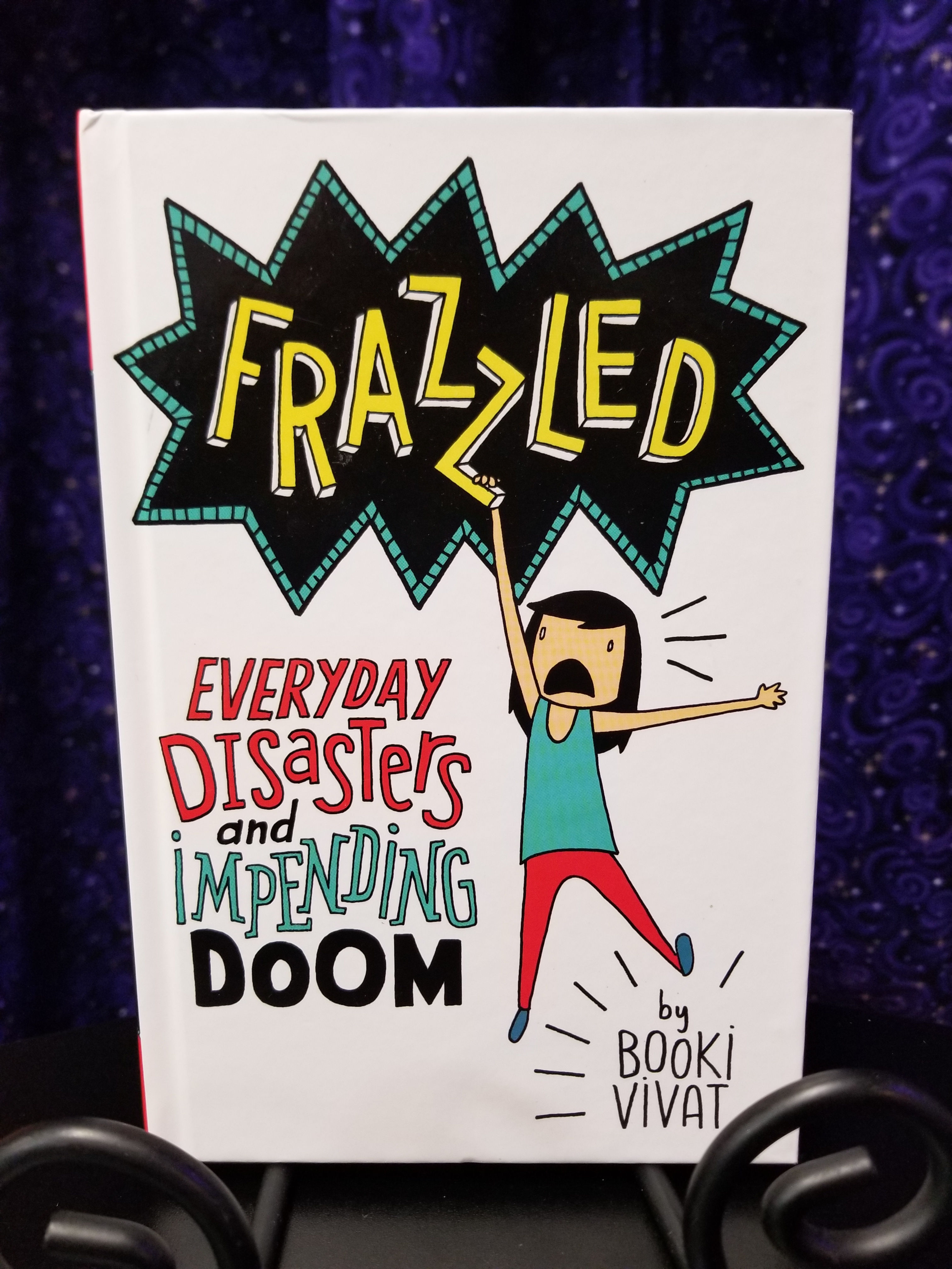 Frazzled: Everyday Disasters & Impending Doom by Booki Vivat