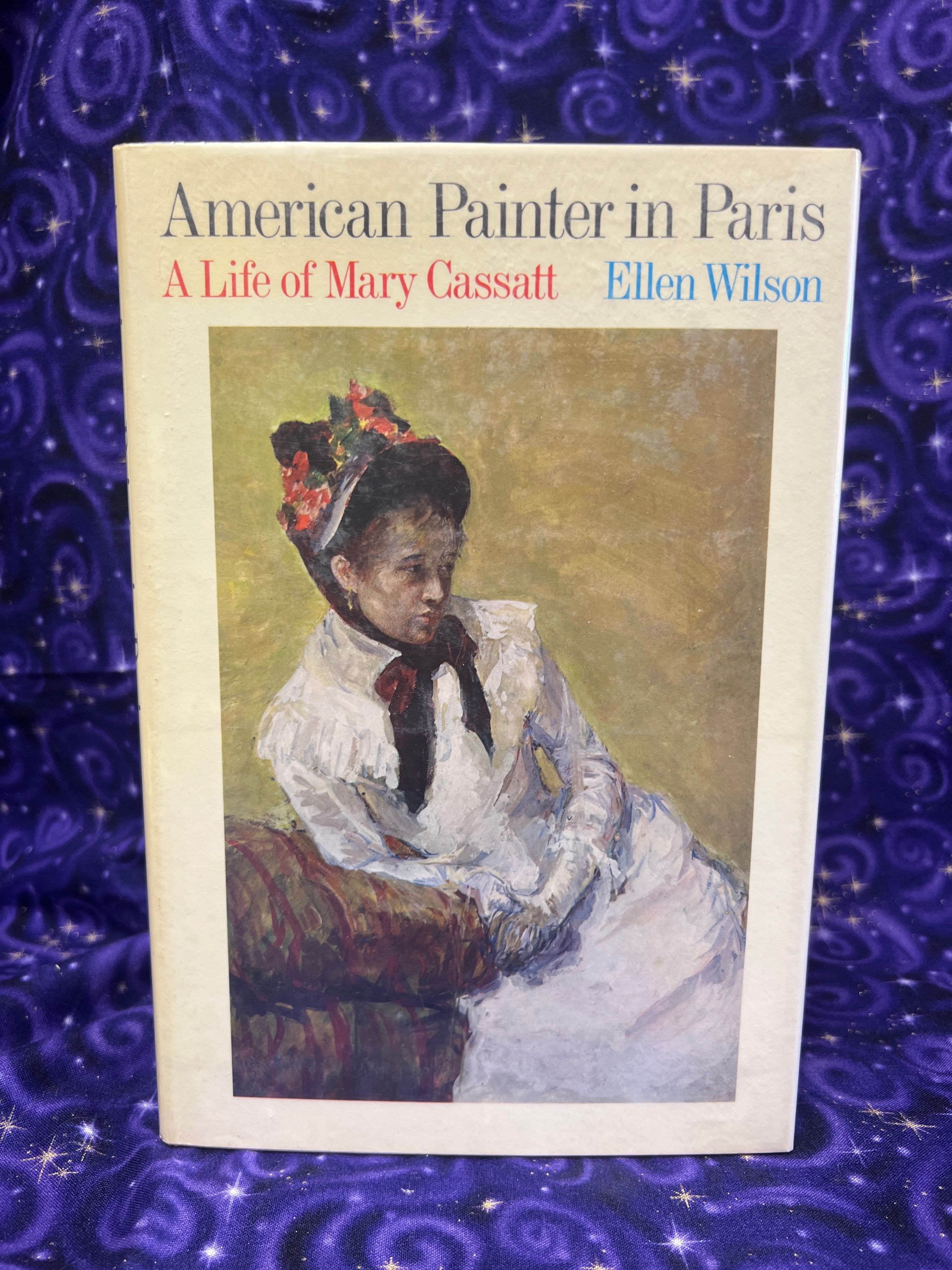 American Painter In Paris; A Life of Mary Cassatt 