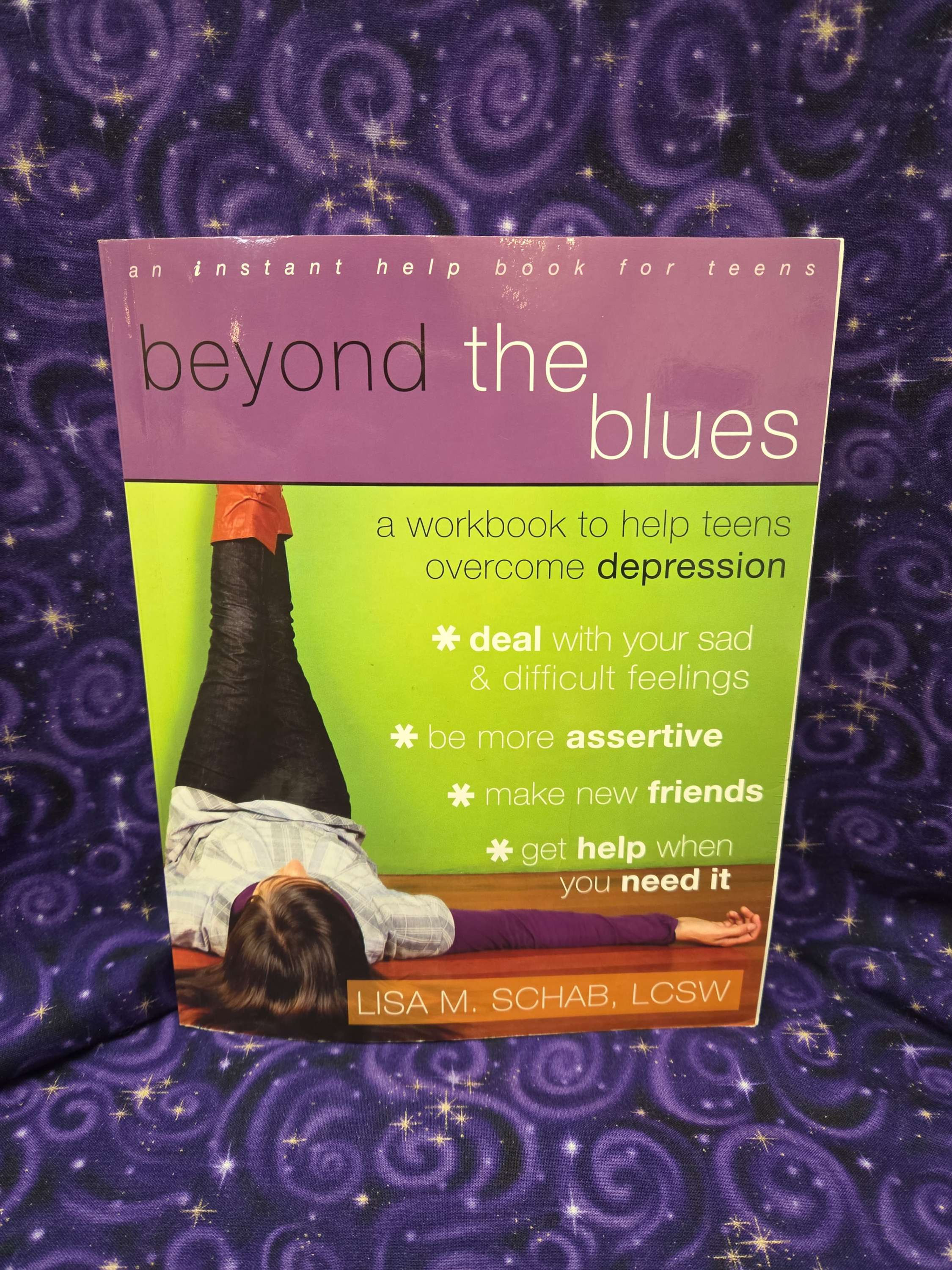 Beyond the Blues: Workbook to Help Teens Overcome Depression