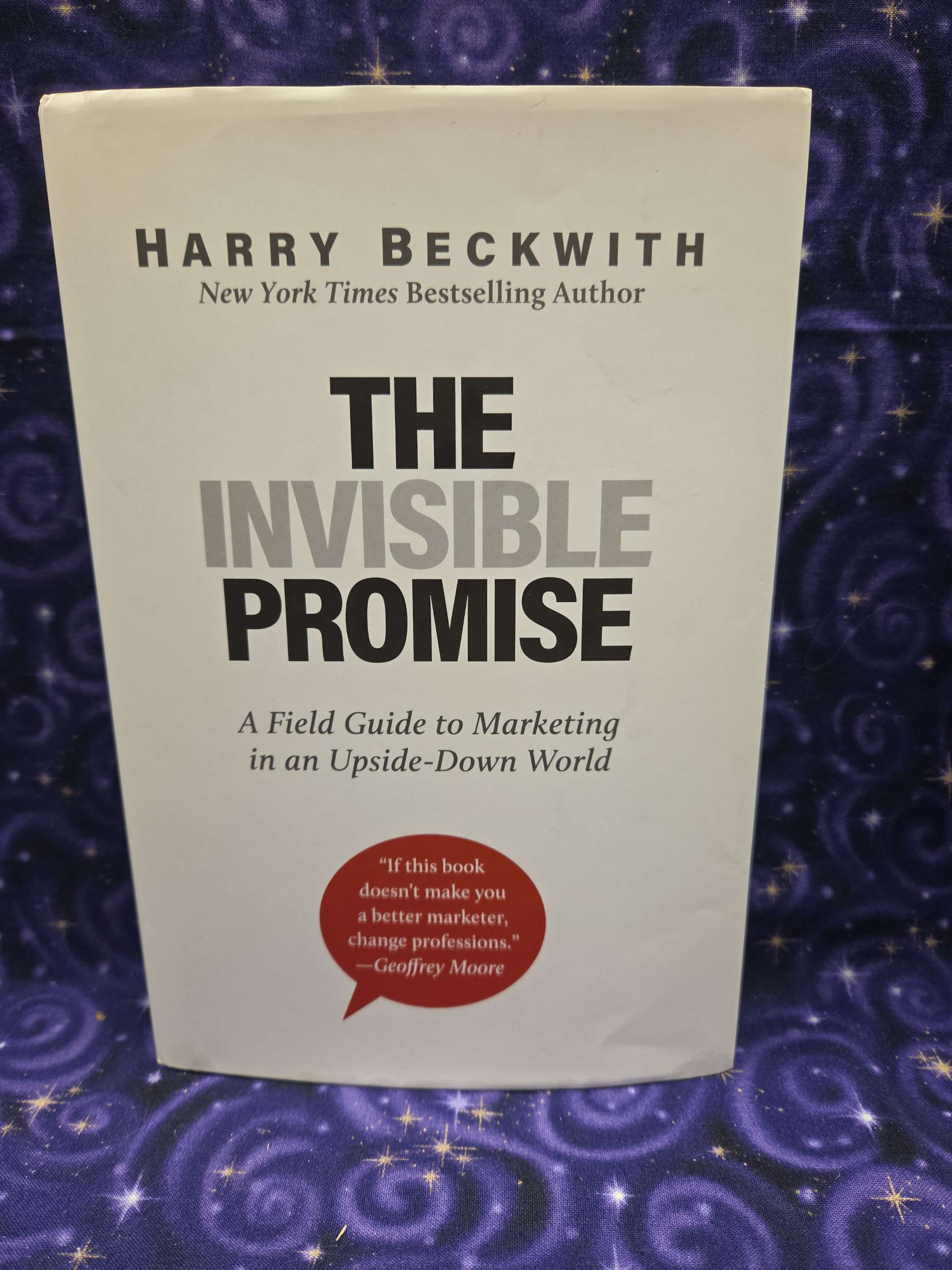 The Invisible Promise: A Field Guide to Marketing
