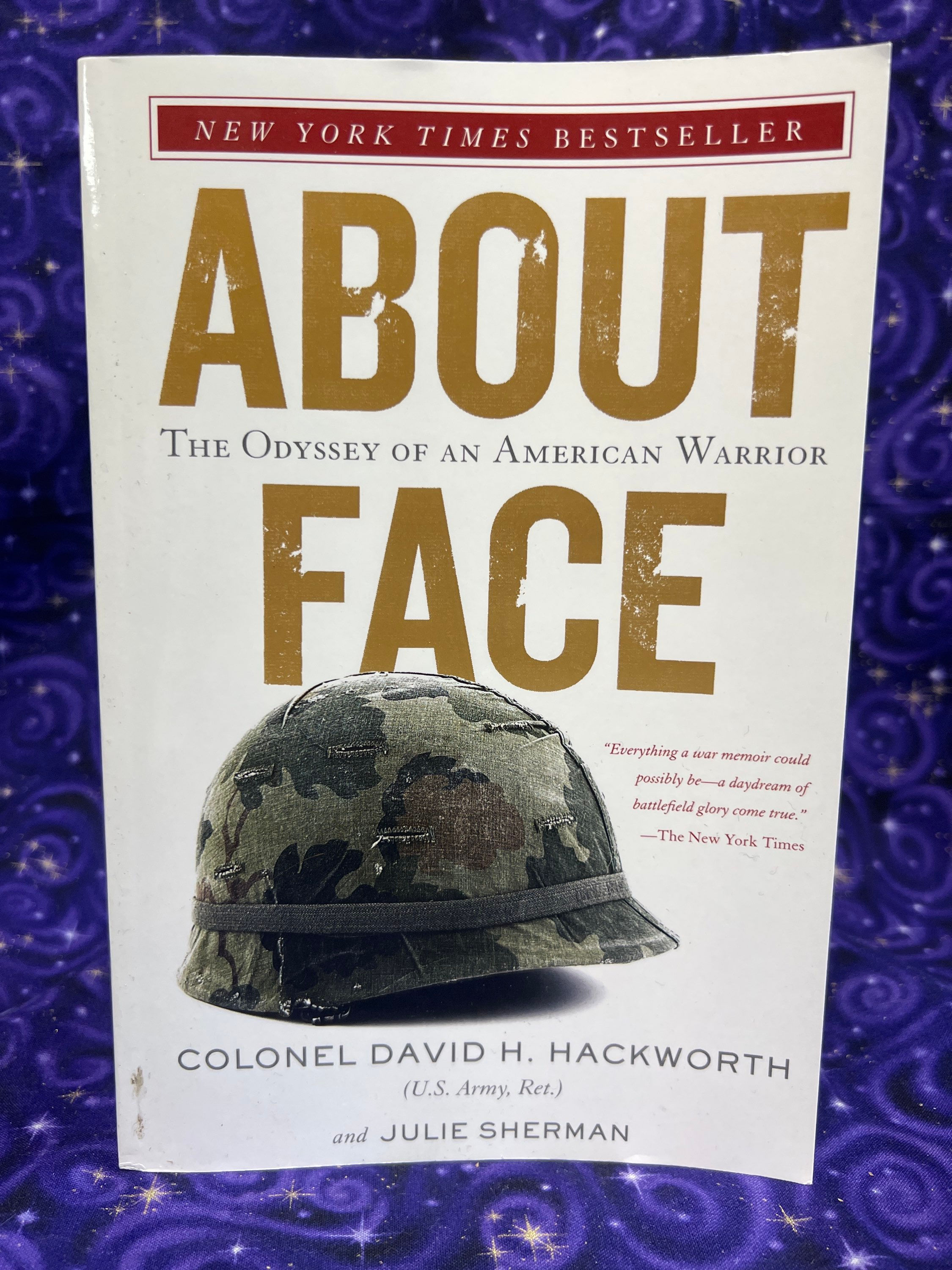About Face; The Odyssey of an American Warrior 