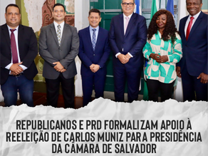 Republicanos e PRD formalizam apoio à reeleição de Carlos Muniz para presidência da Câmara de Salvador