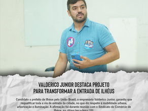 Valderico Junior destaca projeto para transformar a entrada de Ilhéus