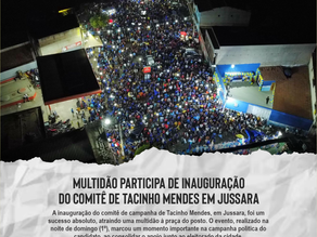 Multidão participa de inauguração do comitê de Tacinho Mendes em Jussara