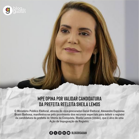 MPE opina por validar candidatura da prefeita reeleita Sheila Lemos