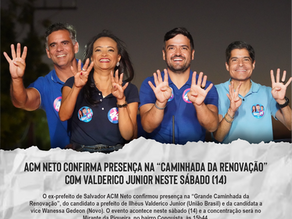 ACM Neto confirma presença na “Caminhada da Renovação” com Valderico Junior neste sábado (14)