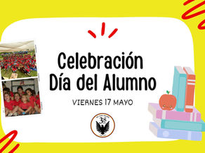 Celebración Día del Alumno 2024: 17 de mayo