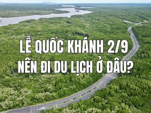 Lễ Quốc Khánh 2/9 nên đi du lịch ở đâu? TOP 3 Điểm Đến Lý Tưởng Gần TPHCM