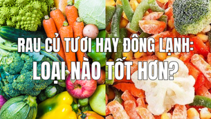 Giải đáp thắc mắc: Rau củ tươi hay đông lạnh sẽ mang lại nhiều lợi ích hơn?