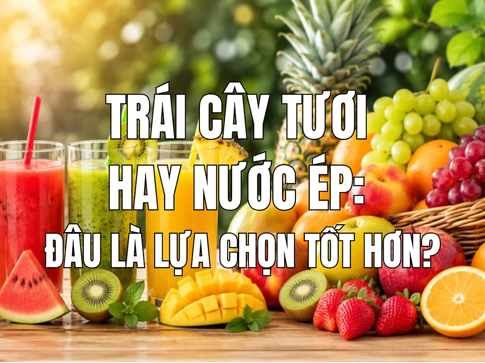 Lựa chọn giữa trái cây tươi hay nước ép: Đâu là giải pháp dinh dưỡng tốt hơn cho sức khỏe?