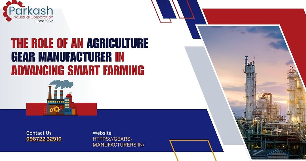 Agriculture gear manufacturer