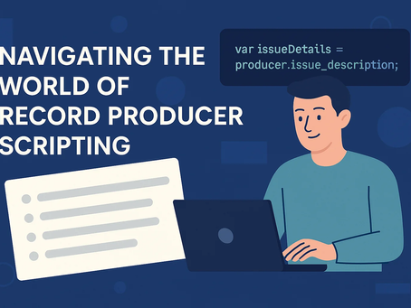 Decoding ServiceNow Record Producers: How to Access Your Variables in Scripts