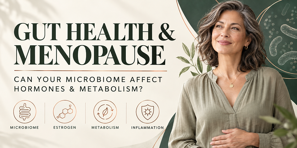 Gut Health and Menopause: Can Your Microbiome Affect Hormones and Metabolism?