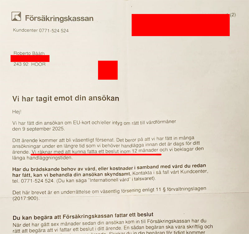 Jag kunde nu börja ansöka om det mest basala som t.ex. Sjukvård, EHIC-kortet...Trodde jag!