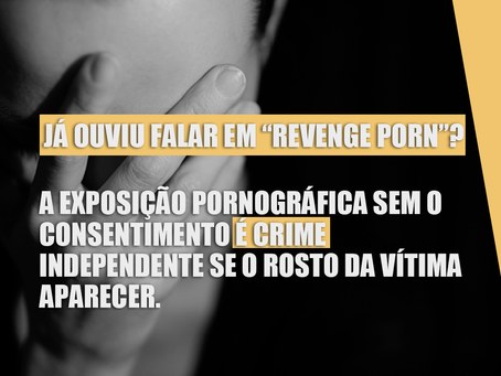 PUBLICAR FOTOS PORNOGRÁFICAS SEM AUTORIZAÇÃO É CRIME