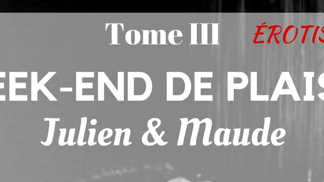 Week-End de Plaisir, Tome 3