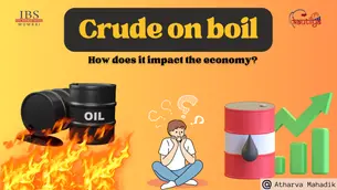 Crude on boil: How does it impact the economy?