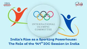 India's Rise as a Sporting Powerhouse: The Role of the 141st IOC Session in India