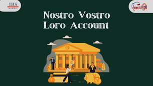 Nostro, Vostro, and Loro accounts
