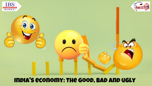 Indian Economy Good, Bad and Ugly