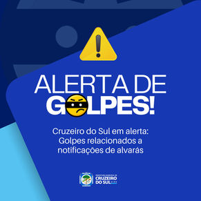 Prefeitura de Cruzeiro do Sul alerta para golpes relacionados à notificações de alvarás