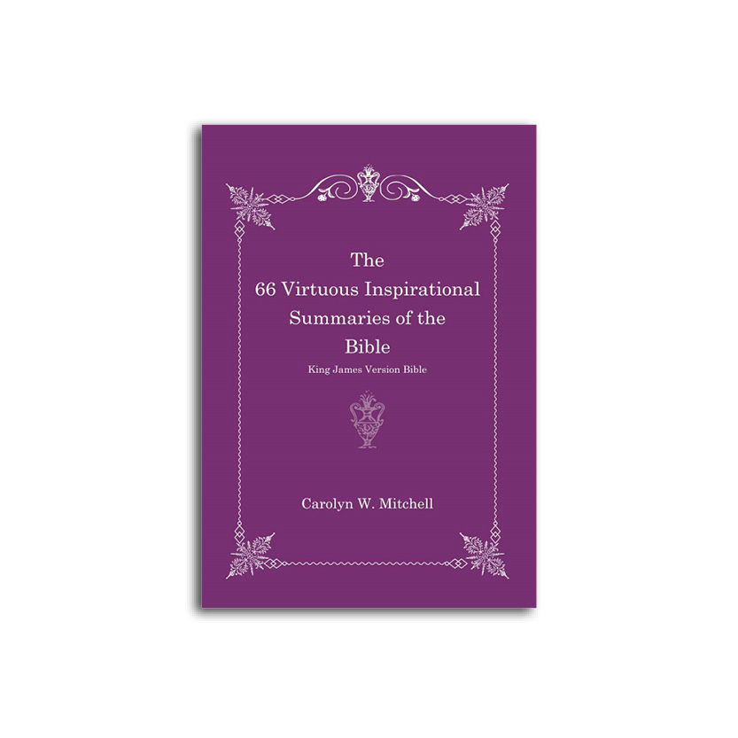 The 66 Virtuous Inspirational Summaries of the Bible