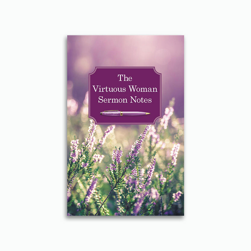 The Virtuous Woman Sermon Notes