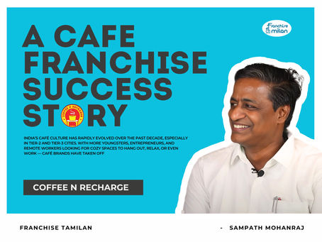Coffee n Recharge cafe franchise success story poster featuring Franchise Tamilan and Sampath Mohanraj with brand logo and blue background