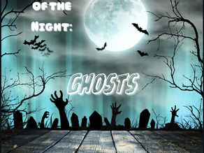 Creatures of the Night: Ghosts