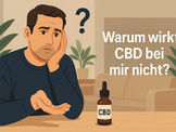 Warum wirkt CBD bei mir nicht? – Ursachen, Lösungen & Tipps