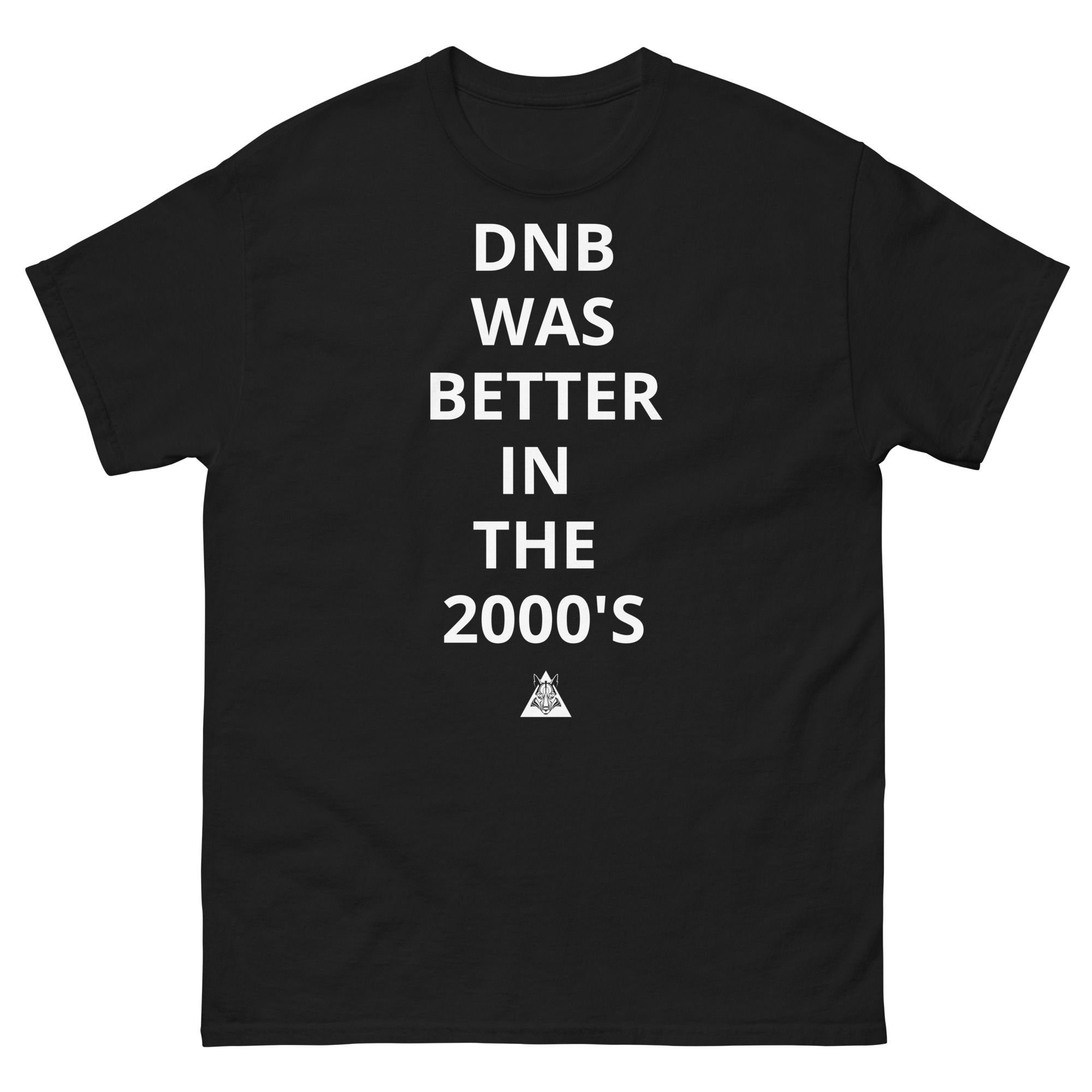 DnB Was Better In The 2000's T-Shirt