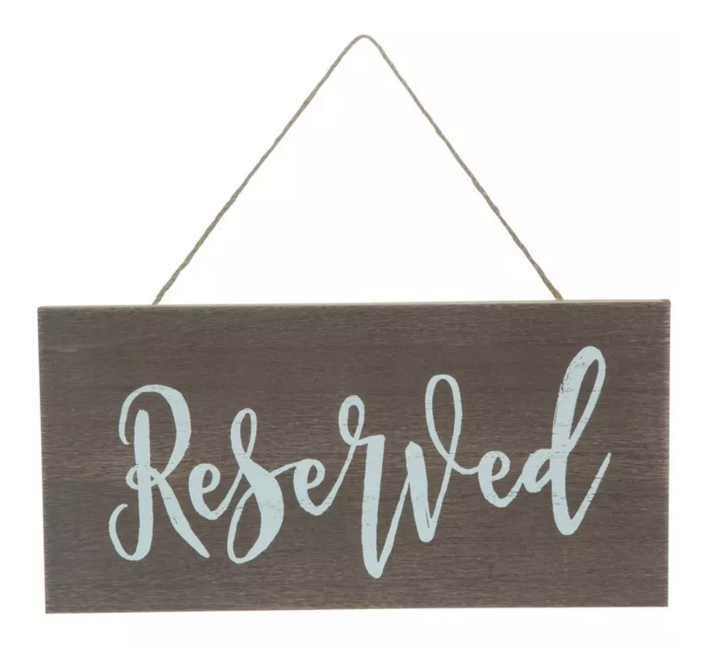 Wooden Reserved Sign