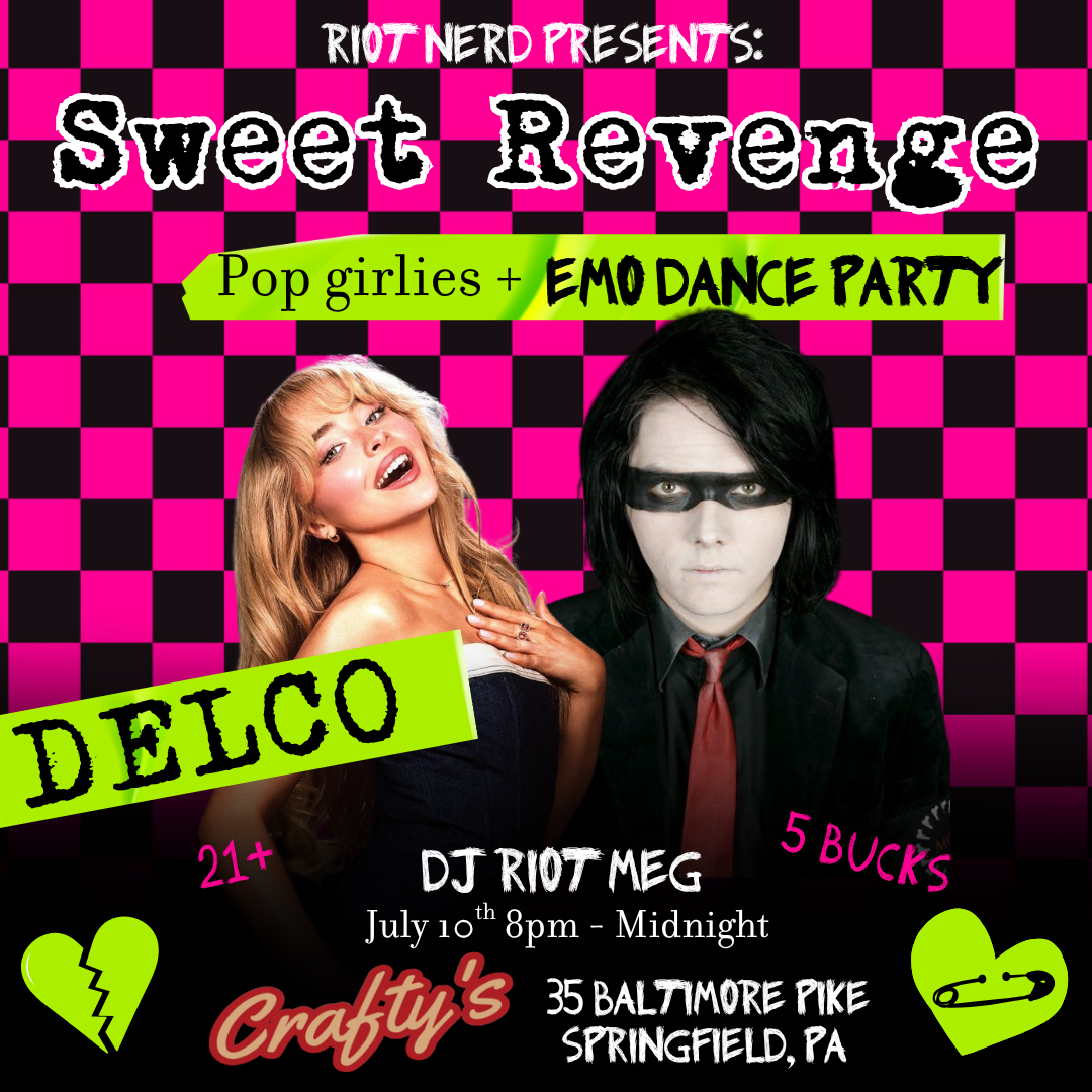 Sweet Revenge: Pop Girlies + Emo Dance Party (DELCO)