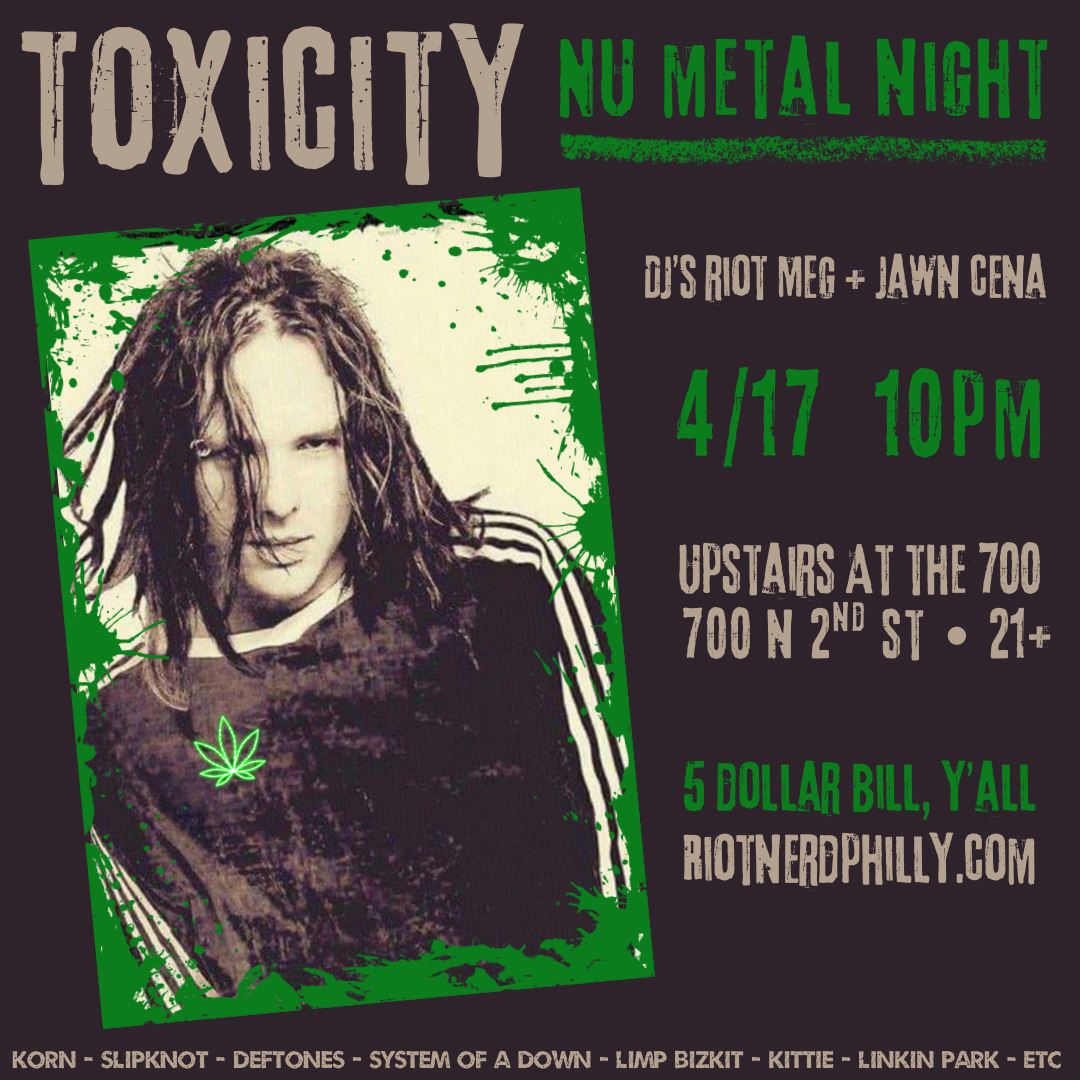 Toxicity: Nu-Metal Night