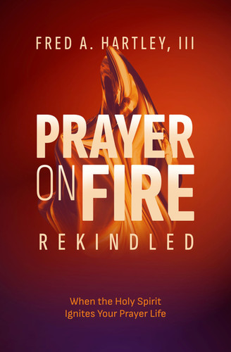 Prayer on Fire—Rekindled | College of Prayer