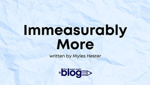 Immeasurably More