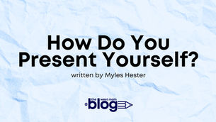 How Do You Present Yourself?