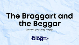 The Braggart and the Beggar
