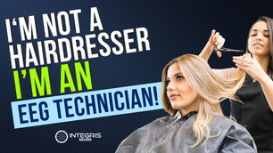 I am not a Hairdresser, I'm an EEG Technician!