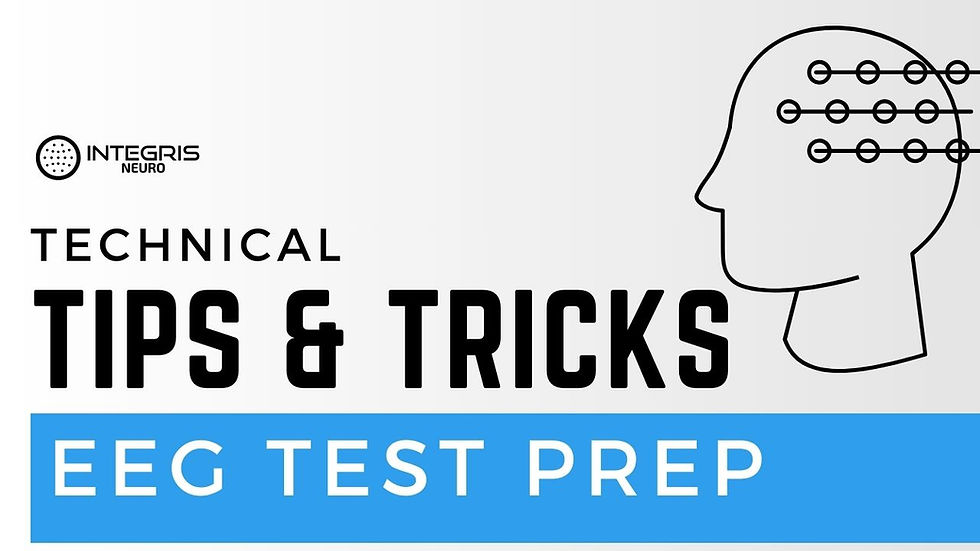 Technical Tips & Tricks Series: EEG Test Preparation