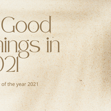 21 Good Things from 2021
