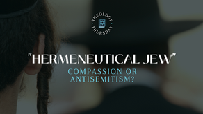 "Hermeneutical Jew"— Compassion or Antisemitism? Part 3