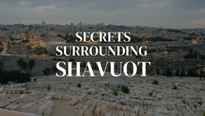 Secrets Surrounding Shavuot
