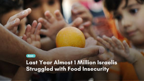 Last Year Almost 1 Million Israelis Struggled with Food Insecurity