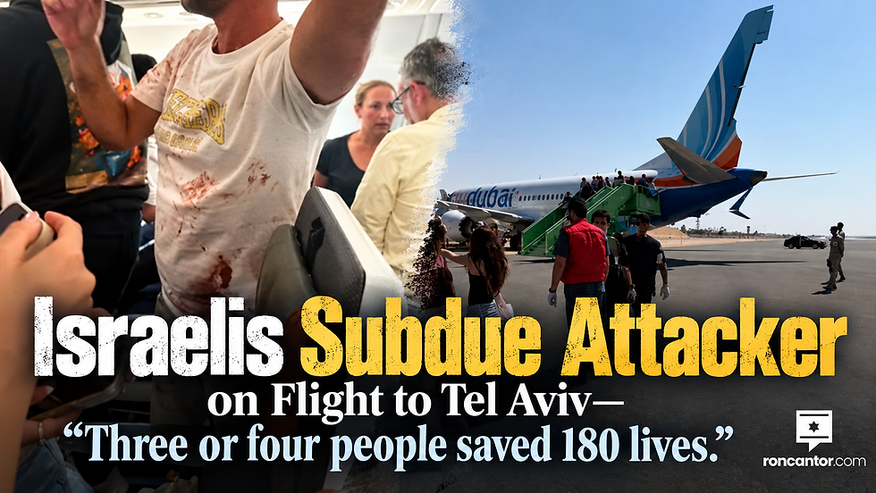 Israelis Subdue Attacker on Flight to Tel Aviv—“Three or four people saved 180 lives.”